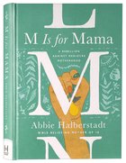 M is for Mama Hardback