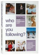 Who Are You Following?: Pursuing Jesus in a Social Media-Obsessed World Paperback