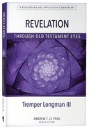 Revelation Through Old Testament Eyes (Through Old Testament Eyes Series) Paperback