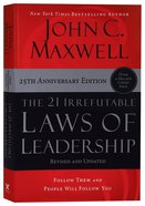 21 Irrefutable Laws of Leadership, the 25Th Anniversary Edition Paperback