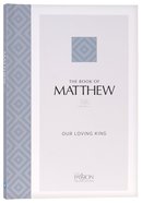 TPT Matthew Our Loving King (2020 Edition) Paperback