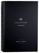 Romans-Galatians (#10 in Esv Expository Commentary Series) Hardback