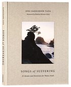Songs of Suffering: 25 Hymns and Devotions For Weary Souls Hardback