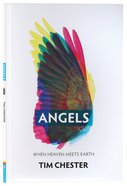 Angels: When Heaven Meets Earth Paperback