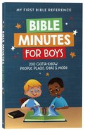Bible Minutes For Boys: 200 Gotta-Know People, Places, Ideas, and More Paperback