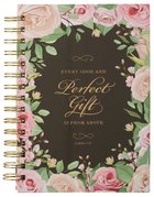 Journal: Every Good and Perfect Gift is From Above Brown/Pink Roses (James 1:17) Spiral