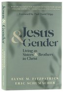 Jesus and Gender: Living as Sisters and Brothers in Christ Hardback