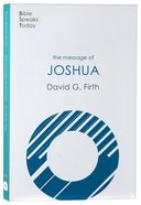 The Message of Joshua: Promise and People (Bible Speaks Today Series) Paperback