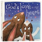 God's Love in My Heart Padded Board Book