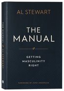 The Manual: Getting Masculinity Right Paperback