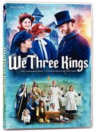 We Three Kings DVD