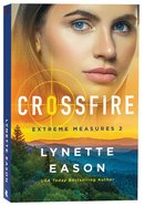 Crossfire (#02 in Extreme Measures Series) Paperback