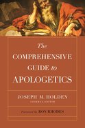 The Comprehensive Guide to Apologetics eBook