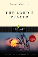 The Lord's Prayer (Lifeguide Bible Study Series) eBook