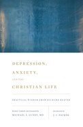 Depression, Anxiety, and the Christian Life eBook