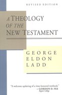 Theology of the New Testament Paperback