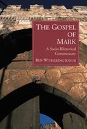 The Gospel of Mark: Socio-Rhetorical Commentary Paperback
