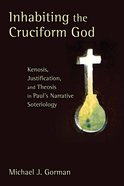 Inhabiting the Cruciform God Paperback