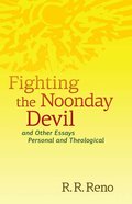 Fighting the Noonday Devil Paperback