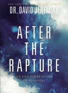 After the Rapture: An End Times Guide to Survival Paperback