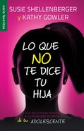 Lo Que No Te Dice Tu Hija (What Your Daughter Isn't Telling You) Paperback