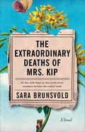 The Extraordinary Deaths of Mrs. Kip Paperback