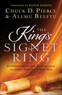 The King's Signet Ring: Understanding the Significance of God's Covenant With You Paperback