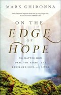 On the Edge of Hope: No Matter How Dark the Night, the Redeemed Soul Still Sings Paperback