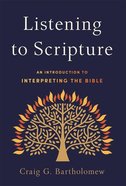 Listening to Scripture: An Introduction to Interpreting the Bible Paperback