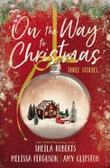 On the Way to Christmas: Three Stories Paperback