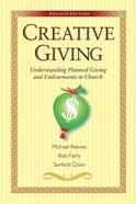 Creative Giving: Understanding Planned Giving and Endowments in Church Paperback