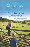 A Need to Protect (Widow's Peak Creek) (Love Inspired Series) Mass Market