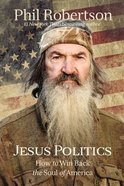 Jesus Politics: How to Win Back the Soul of America Paperback