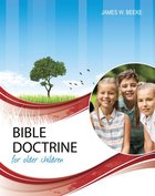 Bible Doctrine For Older Children (2nd Edition) Hardback