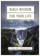 Bible Wisdom For Your Life: 1,000 Key Scriptures (Men's Edition) Hardback