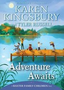 Adventure Awaits (Baxter Family Children's Story Series) eBook