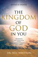 The Kingdom of God in You: Discover the Greatness of God's Power Within Paperback