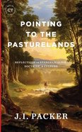 Pointing to the Pasturelands: Reflections on Evangelicalism, Doctrine, and Culture Hardback