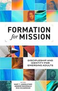 Formation For Mission: Discipleship and Identity For Emerging Adults Paperback