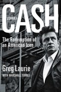 Johnny Cash: The Redemption of An American Icon Paperback