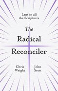 The Radical Reconciler: Lent in All the Scriptures Paperback
