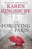 Forgiving Paris: A Novel Paperback