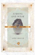 Strong and Weak Bible Study (6 Studies) (Ivp Signature Bible Studies Series) Paperback