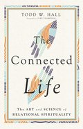 The Connected Life: The Art and Science of Relational Spirituality Hardback
