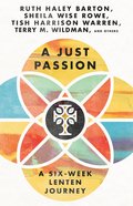 A Just Passion: A Six-Week Lenten Journey Paperback