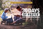 30 Days of Prayer For the Muslim World (2022) Booklet