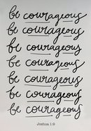 Poster Large: Be Courageous Poster