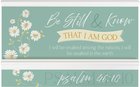 Wall Art: Be Still & Know Dimensional Accents (Psalm 46:10) Plaque
