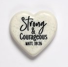Stone Heart Plaque: Strong & Courageous Engraved (Matt 9:26) Homeware