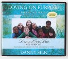 Loving Our Kids on Purpose (Audio Series) CD
